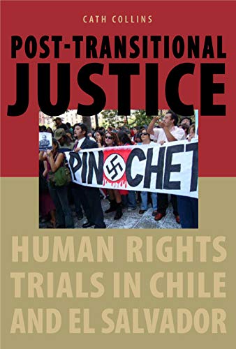 Beispielbild fr Post-transitional Justice: Human Rights Trials in Chile and El Salvador zum Verkauf von HPB-Red