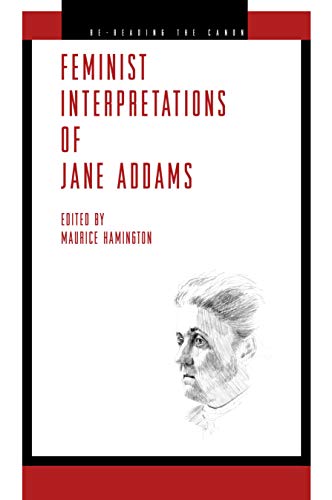 Beispielbild fr Feminist Interpretations of Jane Addams (Re-Reading the Canon) zum Verkauf von Solr Books