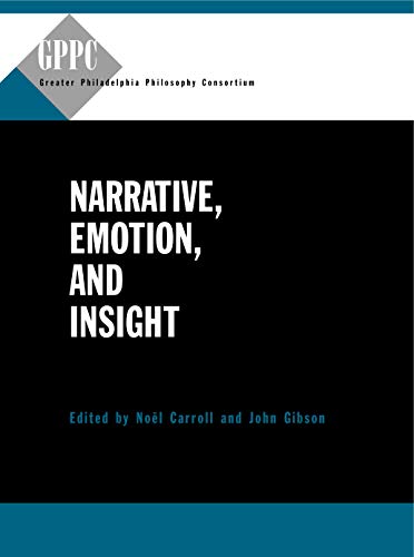 9780271048581: Narrative, Emotion, and Insight (Studies of the Greater Philadelphia Philosophy Consortium)