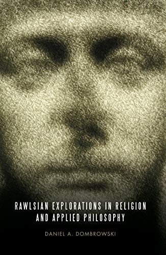 Beispielbild fr Rawlsian Explorations in Religion & Applied Philosophy zum Verkauf von Powell's Bookstores Chicago, ABAA