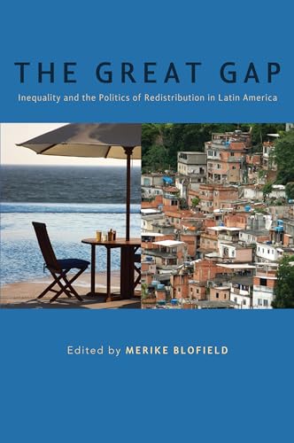 9780271050102: The Great Gap: Inequality and the Politics of Redistribution in Latin America
