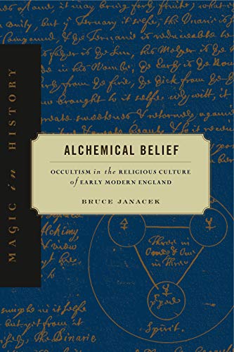 9780271050133: Alchemical Belief: Occultism in the Religious Culture of Early Modern England