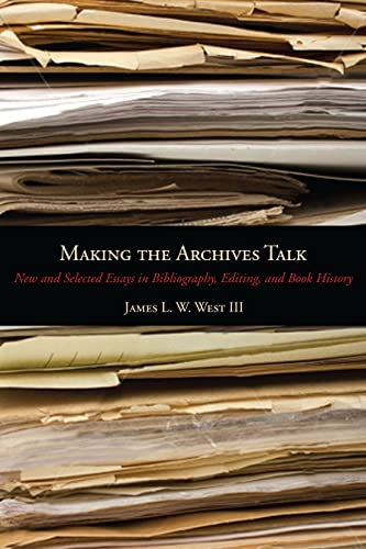 Beispielbild fr Making the Archives Talk: New & Selected Essays in Bibliography, Editing, & Book History zum Verkauf von Powell's Bookstores Chicago, ABAA