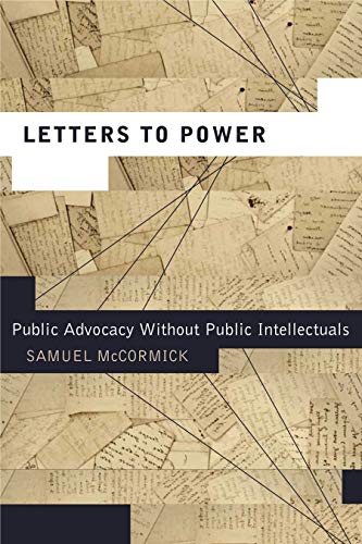Stock-Bild f�r Letters to Power: Public Advocacy Without Public Intellectuals (Rhetoric and Democratic Deliberation, 2, Band 2)