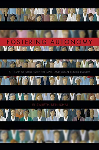 9780271052182: Fostering Autonomy: A Theory of Citizenship, the State, and Social Service Delivery