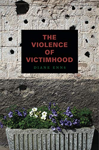 9780271052434: The Violence of Victimhood