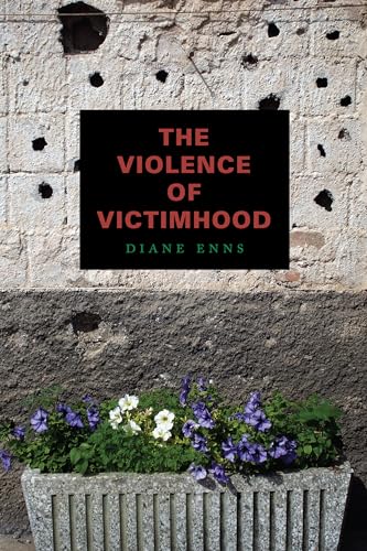 Imagen de archivo de The Violence of Victimhood a la venta por ICTBooks