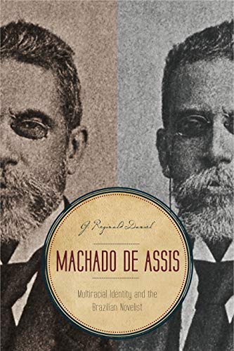 9780271052465: Machado de Assis: Multiracial Identity and the Brazilian Novelist