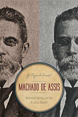 Imagen de archivo de Machado de Assis: Multiracial Identity and the Brazilian Novelist a la venta por Lucky's Textbooks