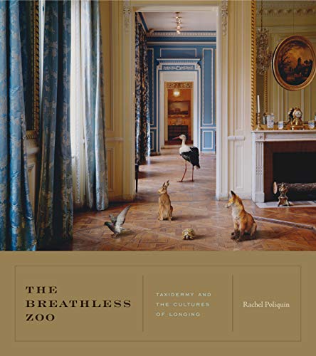 9780271053721: The Breathless Zoo: Taxidermy and the Cultures of Longing: 1 (Animalibus: Of Animals and Cultures)
