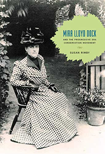 9780271056241: Mira Lloyd Dock and the Progressive Era Conservation Movement