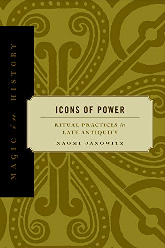 9780271058375: Icons of Power: Ritual Practices in Late Antiquity