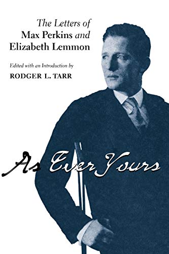 9780271058450: As Ever Yours: The Letters of Max Perkins and Elizabeth Lemmon (Penn State Series in the History of the Book)