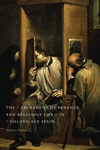 9780271059006: The Sacrament of Penance and Religious Life in Golden Age Spain