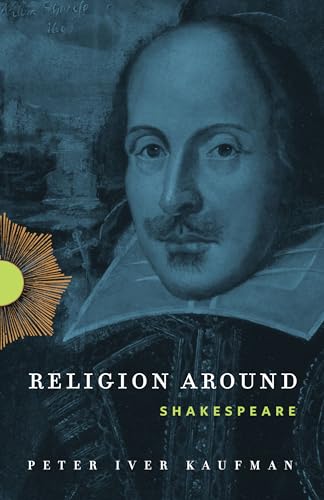 Stock image for Religion Around Shakespeare for sale by GF Books, Inc.