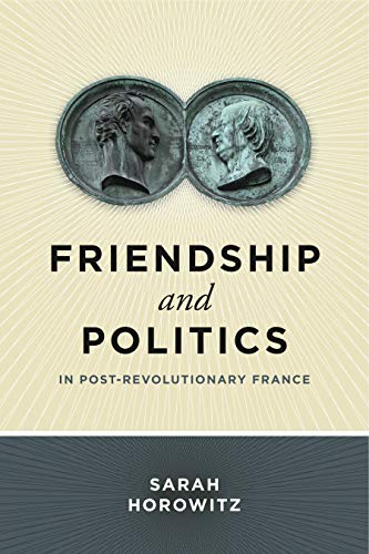 9780271061924: Friendship and Politics in Post-Revolutionary France