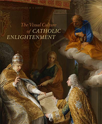 Imagen de archivo de The Visual Culture of Catholic Enlightenment a la venta por Moe's Books