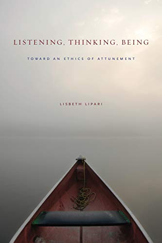 9780271063447: Listening, Thinking, Being: Toward an Ethics of Attunement