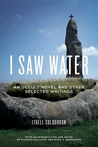 9780271064239: I Saw Water: An Occult Novel and Other Selected Writings