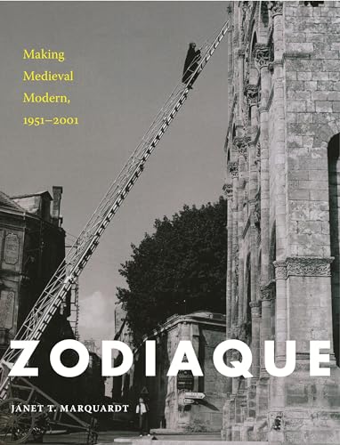 Stock image for Zodiaque: Making Medieval Modern, 1951 2001 for sale by Daedalus Books
