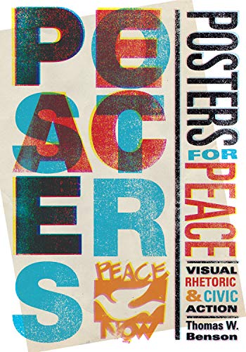 Stock image for Posters for Peace: Visual Rhetoric and Civic Action for sale by -OnTimeBooks-