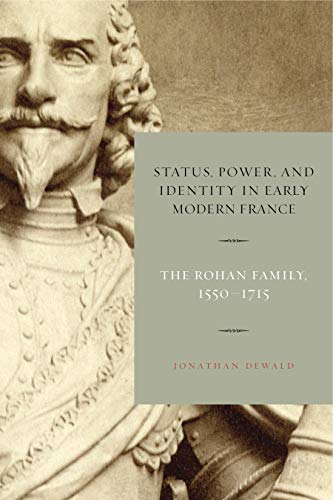 9780271066165: Status, Power, and Identity in Early Modern France: The Rohan Family, 1550-1715