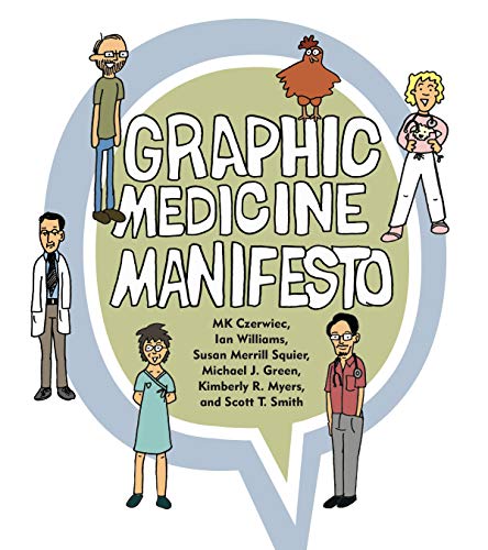 Imagen de archivo de Graphic Medicine Manifesto a la venta por Cathy's Half Price Books