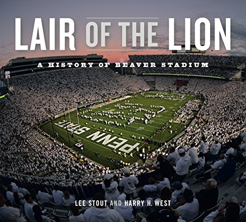 Stock image for Lair of the Lion: A History of Beaver Stadium (Keystone Books) for sale by SecondSale