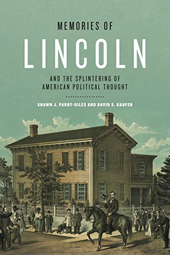 Beispielbild fr Memories of Lincoln and the Splintering of American Political Thought (Rhetoric and Democratic Deliberation) zum Verkauf von Powell's Bookstores Chicago, ABAA