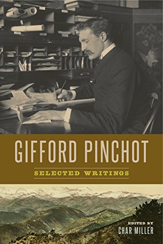 Beispielbild fr Gifford Pinchot: Selected Writings zum Verkauf von PlumCircle