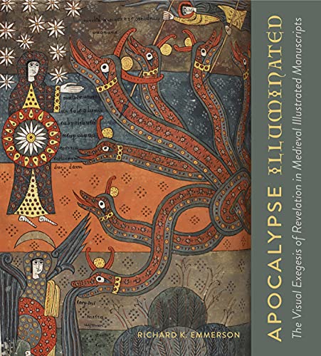 Beispielbild fr Apocalypse Illuminated : The Visual Exegesis of Revelation in Medieval Illustrated Manuscripts zum Verkauf von Better World Books