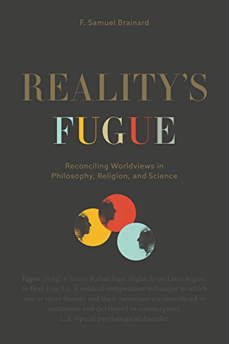 9780271079318: Reality’s Fugue: Reconciling Worldviews in Philosophy, Religion, and Science