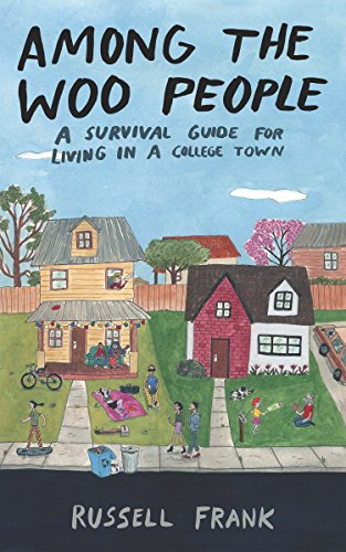 Beispielbild fr Among the Woo People : A Survival Guide for Living in a College Town zum Verkauf von Better World Books