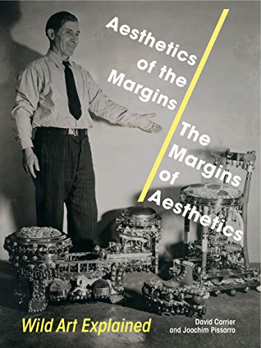 9780271081137: Aesthetics of the Margins / The Margins of Aesthetics: Wild Art Explained