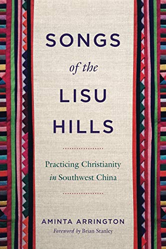 Stock image for Songs of the Lisu Hills (Practicing Christianity in Southwest China) for sale by Winghale Books