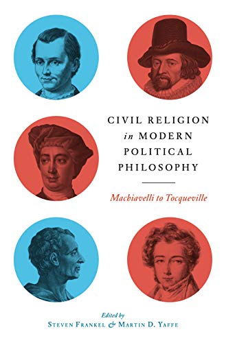 Stock image for Civil Religion in Modern Political Philosophy Machiavelli to Tocqueville for sale by Revaluation Books