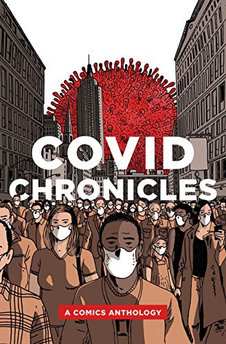 Beispielbild fr COVID Chronicles: A Comics Anthology zum Verkauf von Upward Bound Books