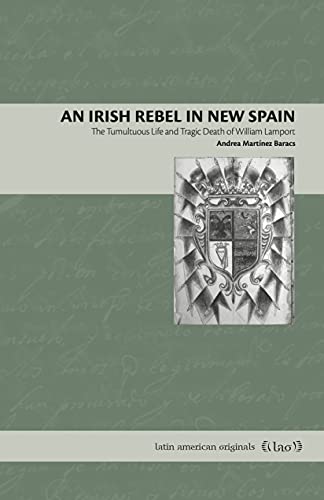 Imagen de archivo de An Irish Rebel in New Spain a la venta por Blackwell's