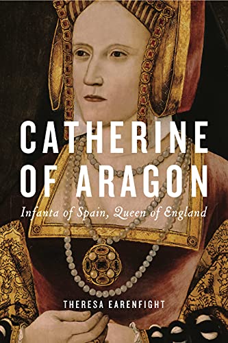 Stock image for Catherine of Aragon: Infanta of Spain, Queen of England for sale by Books Unplugged