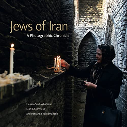 Stock image for Jews of Iran: A Photographic Chronicle (Dimyonot: Jews and the Cultural Imagination) for sale by Housing Works Online Bookstore