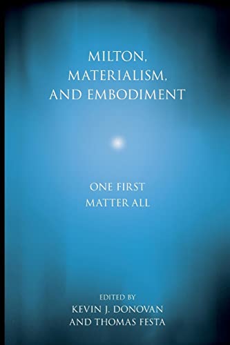 Imagen de archivo de Milton, Materialism, and Embodiment : One First Matter All a la venta por GreatBookPrices