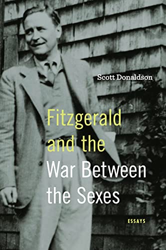 Beispielbild fr Fitzgerald and the War Between the Sexes: Essays zum Verkauf von WorldofBooks