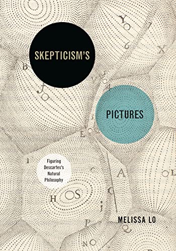 Imagen de archivo de Skepticism?s Pictures: Figuring Descartes?s Natural Philosophy a la venta por GF Books, Inc.