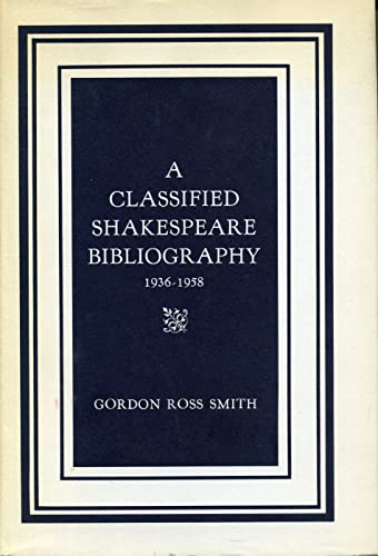 A Classified Shakespeare Bibliography, 1936â€“1958 (9780271730530) by Smith, Gordon R.