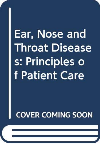 9780272754399: Ear, Nose and Throat Diseases: Principles of Patient Care