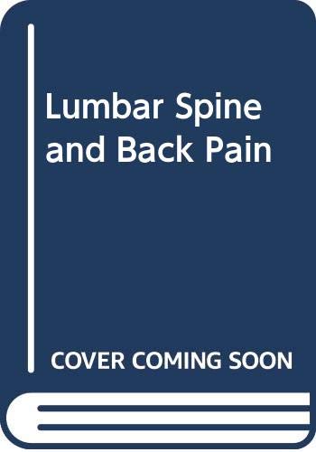 Stock image for The Lumbar Spine and Back Pain for sale by PsychoBabel & Skoob Books