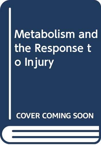9780272794142: Metabolism and the Response to Injury