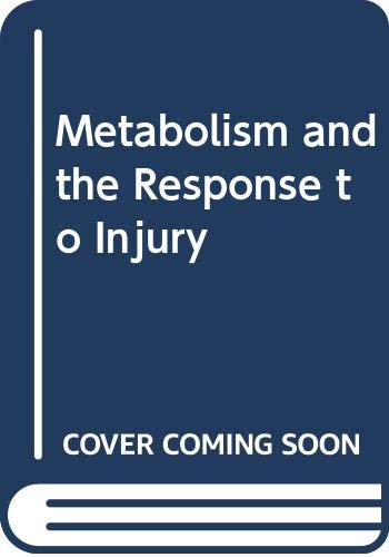 9780272794142: Metabolism and the response to injury