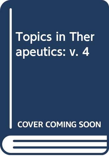 Beispielbild fr Topics in Therapeutics (Volume 4) zum Verkauf von Anybook.com