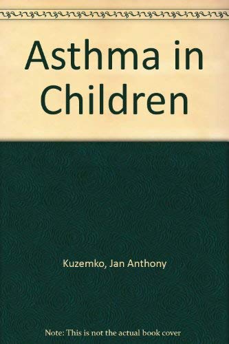 Imagen de archivo de Asthma in Children: Natural History, Assessment, Treatment, and Recent Advances a la venta por Phatpocket Limited